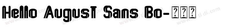 Hello August Sans Bo字体转换 Hello August Sans Bo字体转换